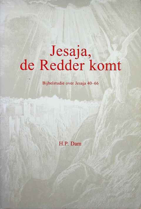 Ds. H.P. Dam - Jesaja, de Redder komt