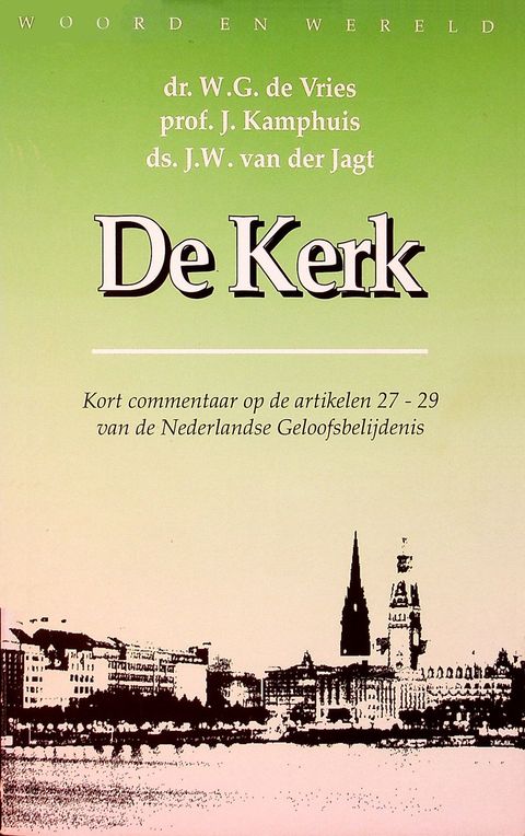 Dr. W.G. de Vries e.a. - De Kerk