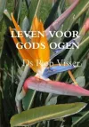 Visser, J.R. - Leven voor Gods ogen